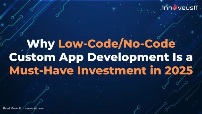 Low-Code/No-Code Custom App Development in 2025